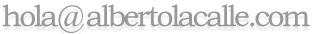 Our email is hola at albertolacalle dot com